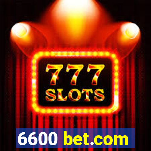 6600 bet.com